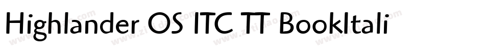Highlander OS ITC TT BookItalic字体转换
